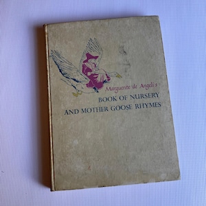 Marguerite de Angeli&#39;s Book of Nursery And Mother Goose Rhymes | 1954 Doubleday and Company Inc