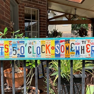 Its 5 O&#39;clock Somewhere license plate sign, beer sign, happy hour, 5:00 somewhere, tiki bar, outdoor porch sign, bar decor