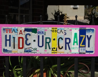 Hide Ur Crazy - custom license plate signs, shabby chic, vintage wood sign, trailer trash, gift from woman, mom gift, Mothers Day