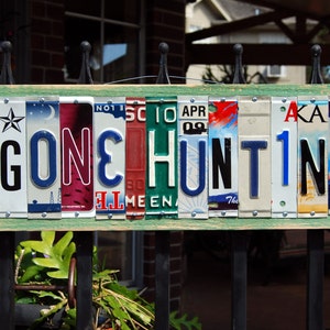 GONE HUNTIN license plate sign / Father&#39;s Day / Christmas gift / for the deer lease / hunters gift