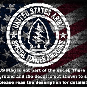 May include: A white circular decal featuring the United States Army Special Forces Airborne emblem with a central arrowhead and lightning bolt design. The text reads United States Army Special Forces Airborne. The background is a dark US flag.