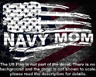 US Navy Mom In Distressed Flag Die Cut Vinyl Decal