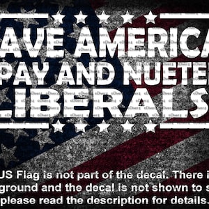 May include: White text on a red, white, and blue American flag background. The text reads "Save America Spay and Nueter Liberals!"