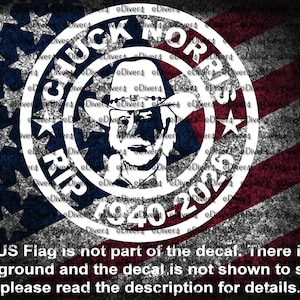 Chuck Norris RIP 1940-2026 Cut Vinyl Decal US Made