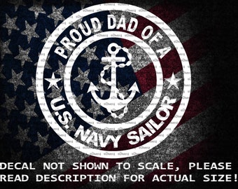 Proud Dad Of A US Navy Sailor Car Van Truck Sticker Cut Vinyl Decal