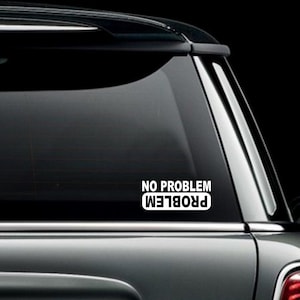 No Problem Problem Off Road 4x4 Auto Die Cut Vinyl Car/Truck/Window Decal Bumper Sticker
