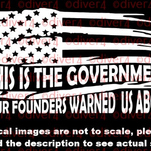 Distressed Flag This is the Government Our Founders Warned Us About Truck Van Window Decal or Bumper Sticker Vinyl Decal