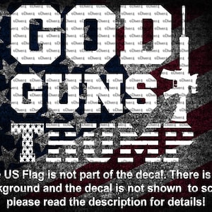 May include: White text on a red, white, and blue American flag background. The text reads "GOD GUNS TRUMP".