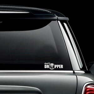 Panty Dropper Custom Car Truck Van Window or Bumper Sticker Vinyl Decal