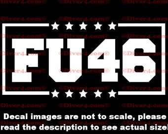 FU46 Anti Biden Car Truck Van Window or Bumper Sticker Vinyl Decal