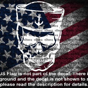May include: White skull wearing a sailor hat with an anchor emblem, set against a distressed American flag background. The text at the bottom states the flag is not part of the decal.