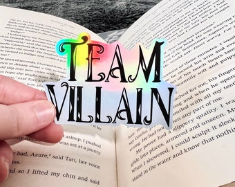 Team Villain - Holographic Vinyl Sticker - Bookish - Bookworm - Reader - Enemies to Lovers - Dark Romance