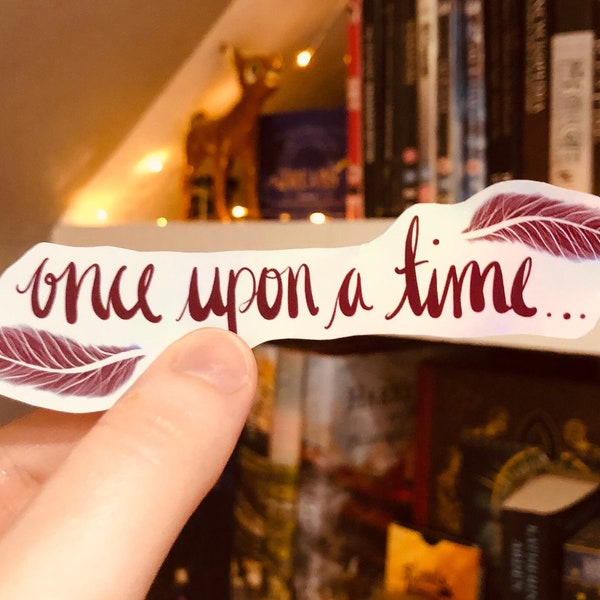 Once Upon A Time - Holographic Vinyl Sticker - Laptop/Decor/Journaling Sticker