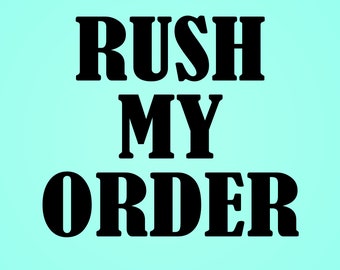 Rush My Order UPGRADE