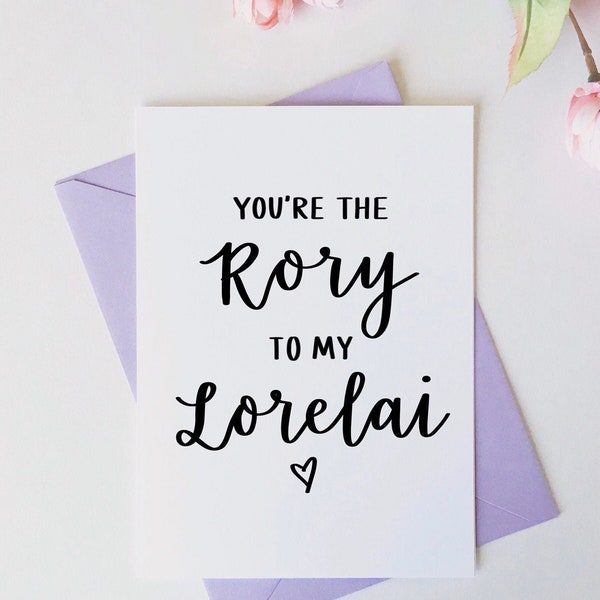 Printable Card - Gilmore Girls "You're the Rory to my Lorelai" - Mother Daughter, Birthday, Wedding Day, For Mom, Instant Download