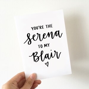 Druckbare Karte - Gossip Girl ""You're the Serena to my Blair"" - Beste Freundin, Freundin, Geburtstag, einfach so"