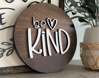 Be Kind Wood Sign | 3D Laser Wood Sign | Round Wood Sign | Teacher Gift | Valentine's Day Sign | Valentine's Day Gift | Laser Sign