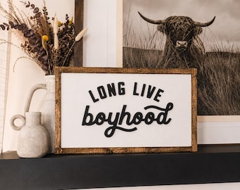 Long Live Boyhood Sign | Boy Nursery Decor | Boy Mom Gift | Rustic Farmhouse Kids Room Decor | Woodland Nursery Wall Art