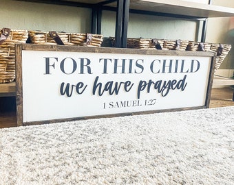 For This Child We Have Prayed | Wood Sign | Wooden Sign | Laser 3d Wood Sign | Nursery Sign | Sign for Baby Room | Baby Room Decor