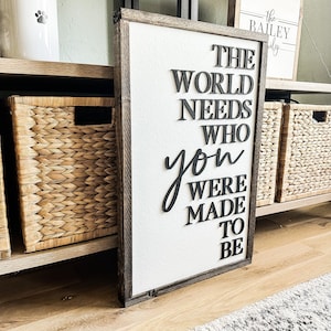 The World Needs Who You Were Made To Be | Laser Wooden Sign | 3D Wood Sign | Large Wooden Sign | Kids Bedroom Wooden Sign | Kids Bedroom