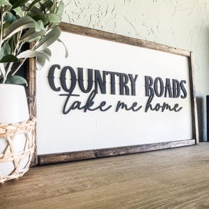 Country Roads Take Me Home | Wood Sign | Wooden Sign | Country Roads Sign | Country Song Quote | Farmhouse Sign | Raised Lettering
