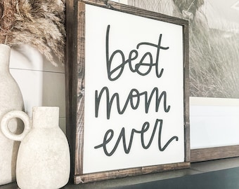 Best Mom Ever | Best Mom Ever Sign | Wooden Sign | Wood Sign | Mom Wood Sign | Mothers Day | Mothers Day Gift | Gift for Mom | Laser 3D Sign