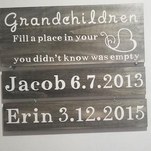 Grandchildren sign, Grandchildren fill a place in your heart you never knew was empty, grandparents sign, grandchildren birthdates