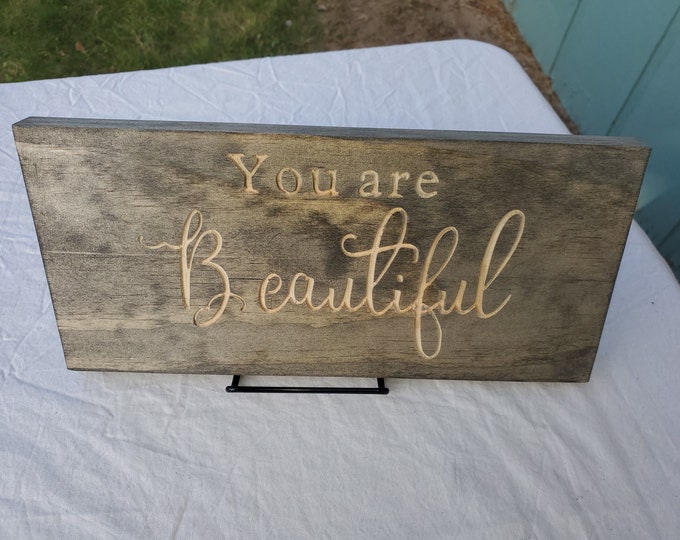 You are beautiful, engraved You are beautiful sign, home decor, rustic decor, religious sing, uplifting saying