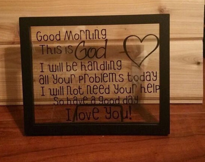 Good Morning this is God,  I love you, 8 x10 frame, help you, good morning God, heart, wood, good morning this is god