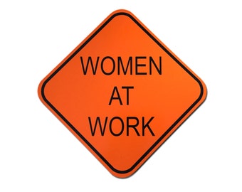 Reflective "Women At Work" Sign 12"