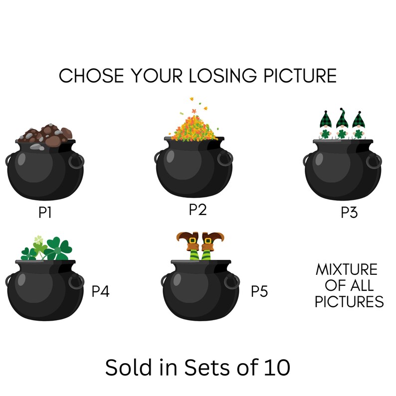 May include: A graphic featuring five black cauldrons, each filled with different items: rocks, leaves, gnomes, shamrocks, and leprechaun legs. Text reads "CHOSE YOUR LOSING PICTURE" and "MIXTURE OF ALL PICTURES".