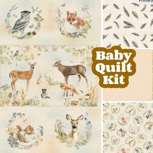 May include: A baby quilt kit featuring watercolor illustrations of woodland animals, including deer, foxes, and an owl. The kit includes fabric panels with animal scenes and coordinating patterns, with the text "Baby Quilt Kit".