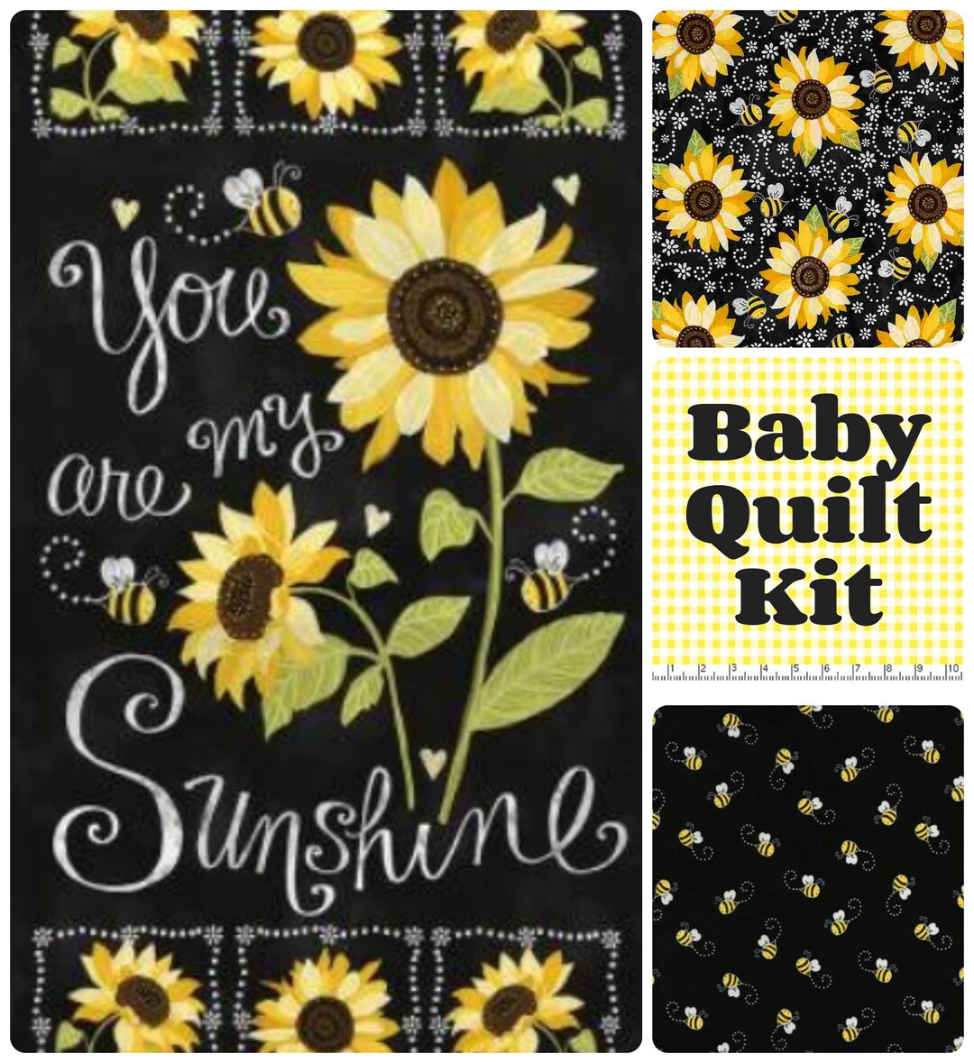 Baby Quilt Kit, You Are My Sunshine Baby Quilt Kit, Sunflowers, Bees