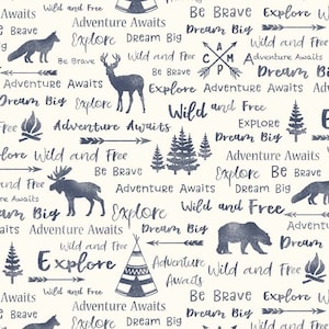 May include: A repeating pattern featuring outdoor adventure themes. The design includes silhouettes of a fox, deer, moose, bear, teepee, trees, arrows, and a campfire. The words "Explore," "Dream Big," "Wild and Free," and "Adventure Awaits" are also included.