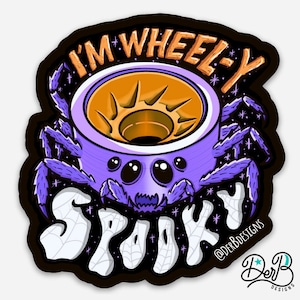 I'm Wheel-y Spooky - skate wheel spider Halloweeen Sticker - 3in vinyl sticker