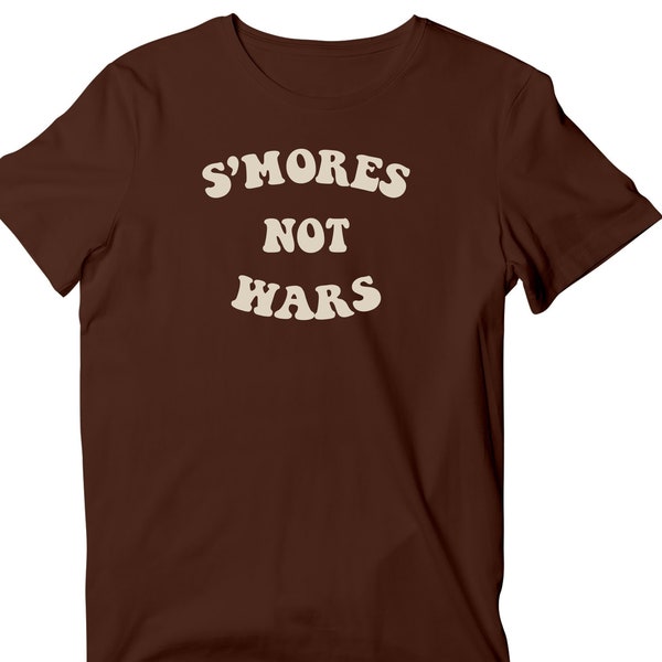 S'mores Not Wars T-Shirt, Bonfire Smore Short Sleeve Shirt