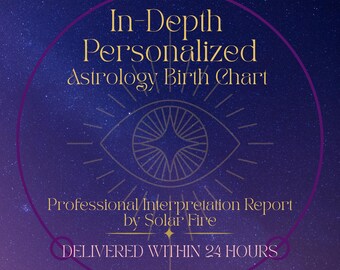 May include: A digital graphic with a starry background features a purple circular design. The text reads "In-Depth Personalized Astrology Birth Chart" and "Professional Interpretation Report by Solar Fire". The image also states "DELIVERED WITHIN 24 HOURS".