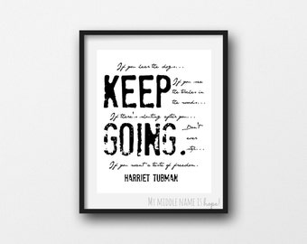 Citação motivacional de Harriet Tubman: "Continue em frente", escrita à mão em tela branca, impressão digital 8x10.