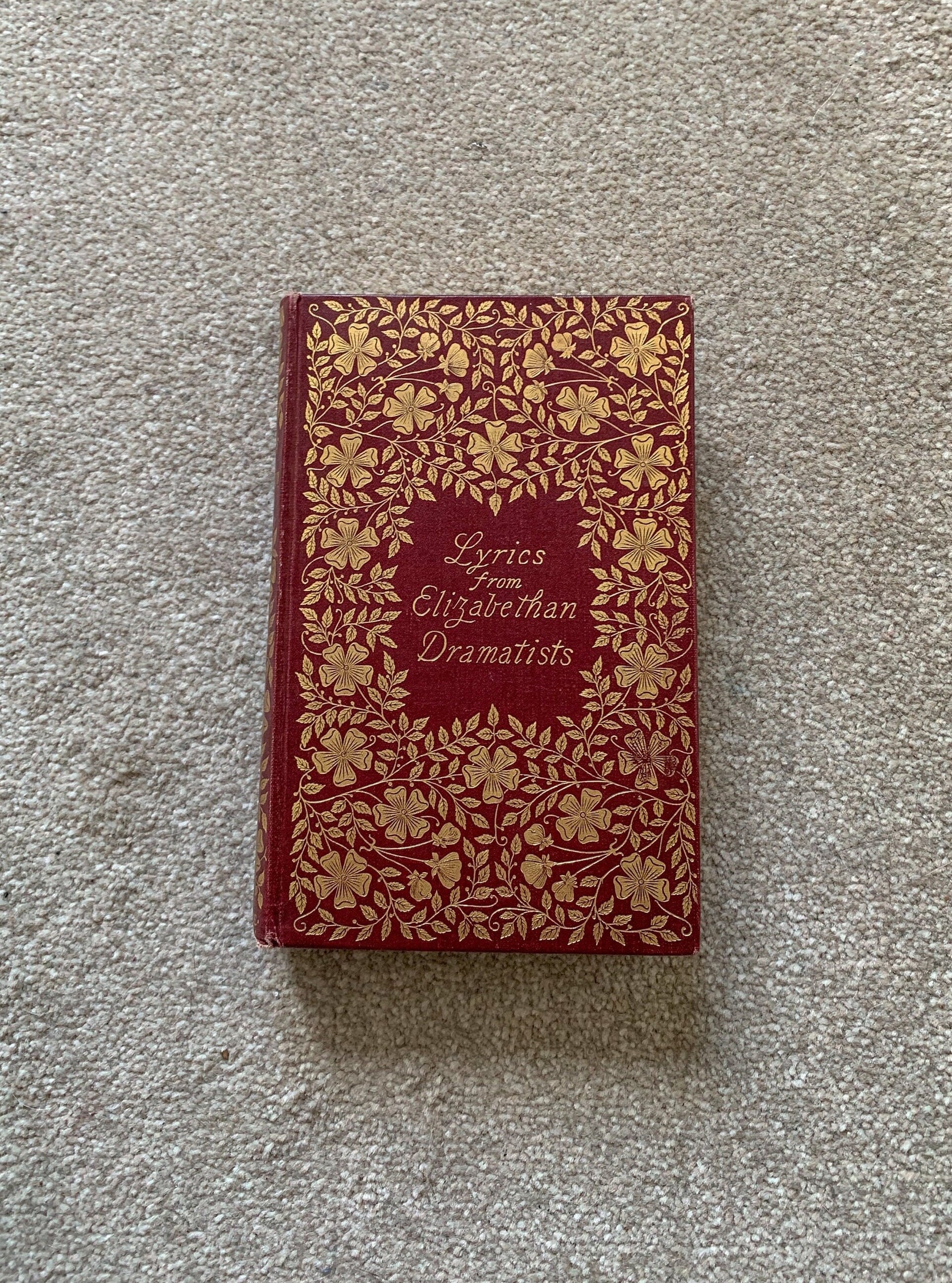 Vintage Antique 1901 Lyrics From Elizabethan Dramatists Burgundy Red Floral Embossed Hardback Book
