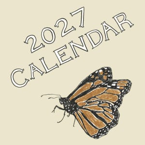May include: A 2027 calendar featuring a hand-drawn illustration of a monarch butterfly with orange and black wings. The text 2027 CALENDAR is printed in a bold, outlined font at an angle above the butterfly on a light cream background.