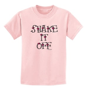 Shake it Off Childrens Shirt TOLD-PO7408