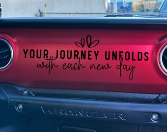 Your Journey unfolds with each new day offroad suv dash decal
