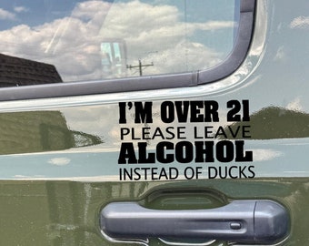 Leave alcohol not ducks Vinyl Decal