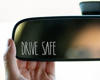 Drive Safe rearview mirror vinyl decal
