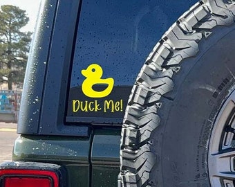 Duck me  vinyl decal