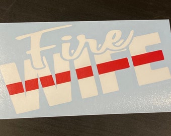 Fire Wife thin red line firefighter Vinyl Decal