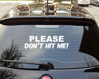 Please don't hit me!  vinyl decal
