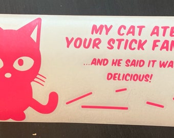 My cat ate your stick family vinyl decal