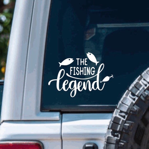 Fishing Legend Vinyl Decal Sticker Fishing Decal for Men, Fishing Decal for  Dad, Fishing Decals for Cars, Fishing Decals for Yeti 