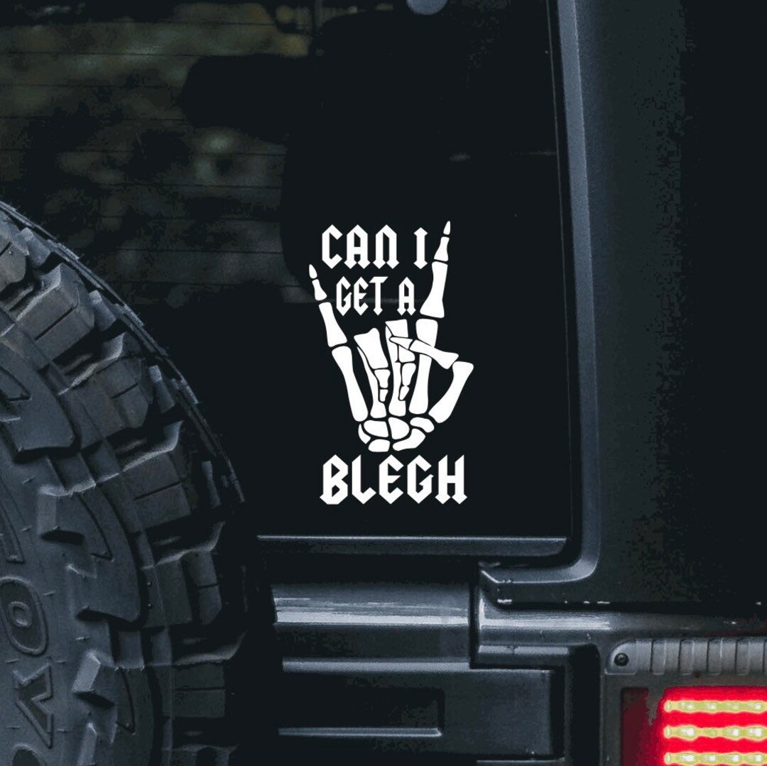 Can I Get A Blegh Rock On Skeleton Hand Vinyl Decal Sticker Many Sizes can-i-get-a-blegh-rock-on-skeleton-hand-vinyl-decal-sticker-many-sizes